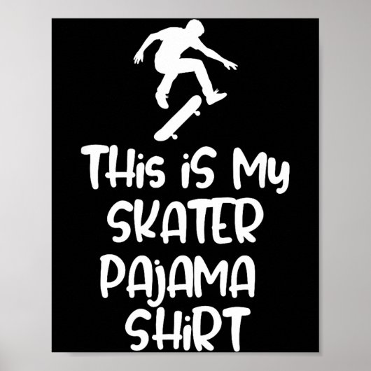 This Is My Skateboarding Pajama Shirt For Skaters  Poster (Vorne)