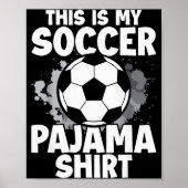 This Is My Soccer Pajama For Players Teens Boys Gi Poster (Vorne)