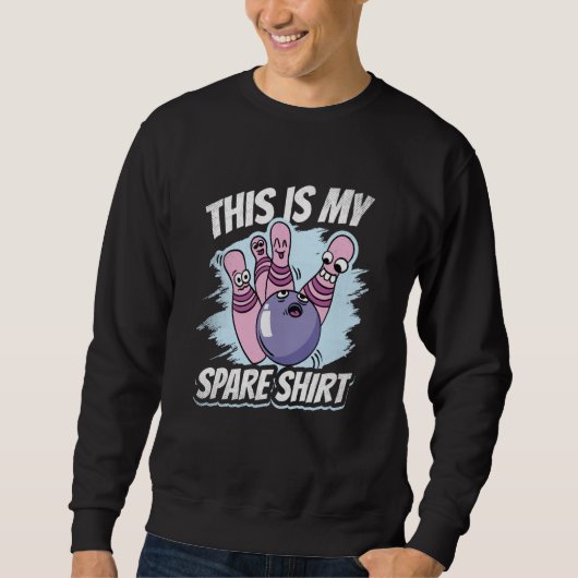 This is My Spare Bowling Excuses Saying Sweatshirt (Vorderseite)