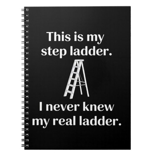 This Is My Step ladder Sarcasm Laughs Funny Saying Notizblock (Vorderseite)