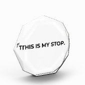 This Is My Stop Minimalist Acrylic Desk Block (Links)
