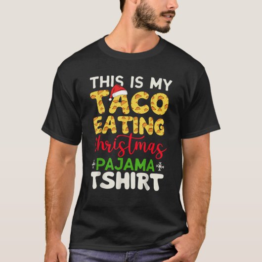This Is My Taco Eating Christmas Pajama Men Women T-Shirt (Vorderseite)