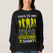 This Is My Team Instructor Sweatshirt (Vorderseite)