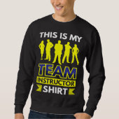 This Is My Team Instructor Sweatshirt (Vorderseite)