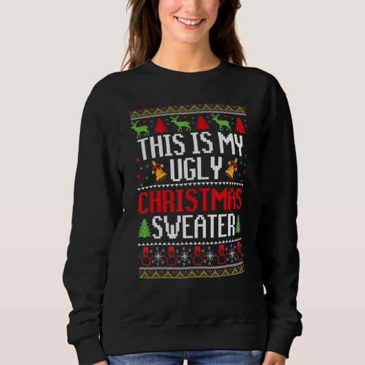 This Is My Ugly Sweater Christmas 1 Sweatshirt (Vorderseite)