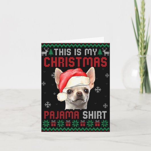 This Is My Ugly Xmas Pajama Chihuahua Dog T Shirt Karte (Vorderseite)