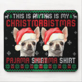 This Is My Ugly Xmas Pajama Chihuahua Dog T Shirt Mousepad (Vorne)