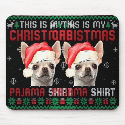 This Is My Ugly Xmas Pajama Chihuahua Dog T Shirt Mousepad (Vorne)