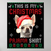 This Is My Ugly Xmas Pajama Chihuahua Dog T Shirt Poster (Vorne)