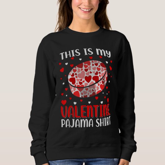 This Is My Valentine Hockey Pajama Cute Valentines Sweatshirt (Vorderseite)
