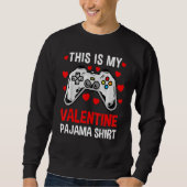 This Is My Valentine Pajama Gamer Heart Controller Sweatshirt (Vorderseite)