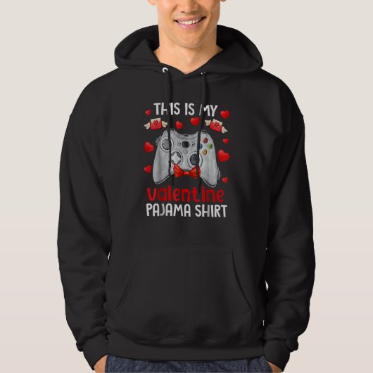 This Is My Valentine Pajama Gamer Video Games Vale Hoodie (Vorderseite)