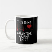 This Is My Valentine Pajama Shirt Funny Valentine' Kaffeetasse (Links)