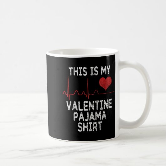 This Is My Valentine Pajama Shirt Funny Valentine' Kaffeetasse (Rechts)