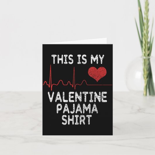 This Is My Valentine Pajama Shirt Funny Valentine' Karte (Vorderseite)