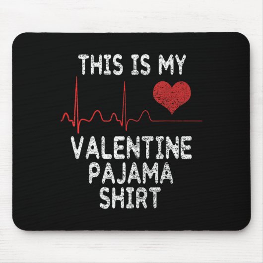 This Is My Valentine Pajama Shirt Funny Valentine' Mousepad (Vorne)