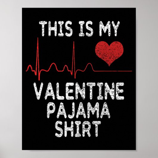 This Is My Valentine Pajama Shirt Funny Valentine' Poster (Vorne)