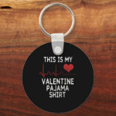 This Is My Valentine Pajama Shirt Funny Valentine' Schlüsselanhänger (Vorderseite)