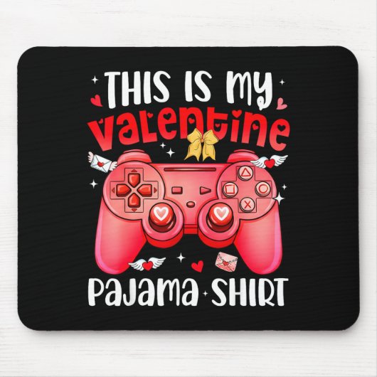This Is My Valentine Pajama Video Games Gamer Boy  Mousepad (Vorne)