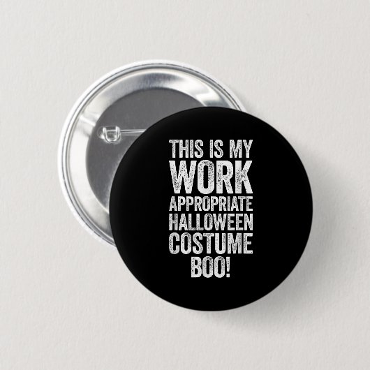 This Is My Work Appropriate Halloween Costume Boo  Button (Vorne & Hinten)