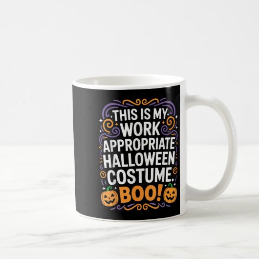 This Is My Work Appropriate Halloween Costume Boo  Kaffeetasse (Rechts)