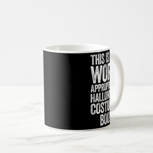 This Is My Work Appropriate Halloween Costume Boo  Kaffeetasse (VorderseiteRechts)