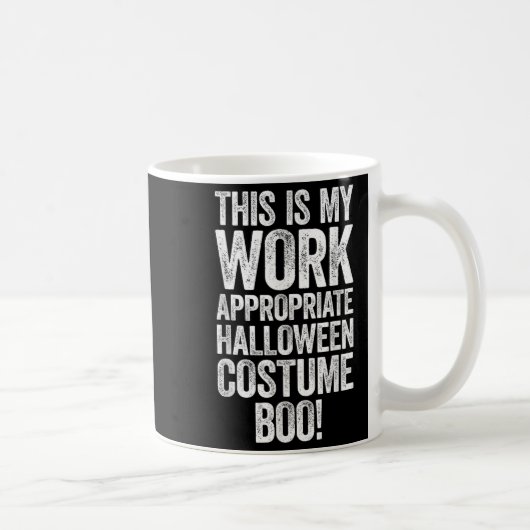 This Is My Work Appropriate Halloween Costume Boo  Kaffeetasse (Rechts)