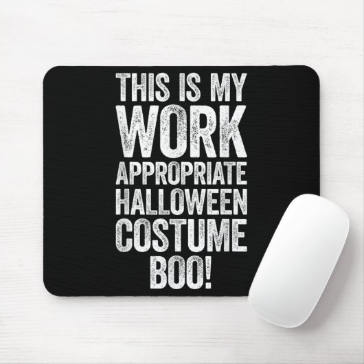 This Is My Work Appropriate Halloween Costume Boo Mousepad (Mit Mouse)