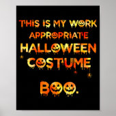 This Is My Work Appropriate Halloween Costume Funn Poster (Vorne)