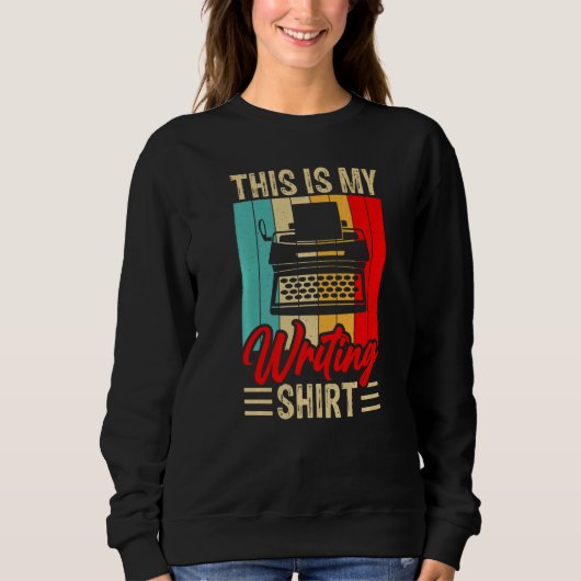 This Is My Writing   Published Author Book Writer Sweatshirt (Vorderseite)