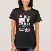 This is not my war outfit with anti war slogan T-Shirt (Vorderseite)