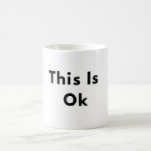 This Is Okay Minimal Text Mug Kaffeetasse (Mittel)