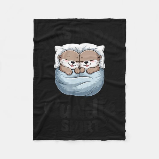 This Is Our Cuddle Shirt Adorable Otters Fleecedecke (Vorderseite)