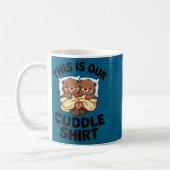 This Is Our Cuddle Shirt Cute Beavers Couple Kaffeetasse (Links)