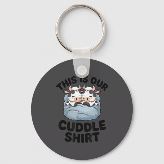 This Is Our Cuddle Shirt Cute Cow Couple Matching Schlüsselanhänger (Vorderseite)