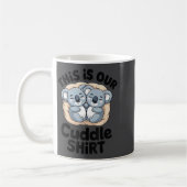This Is Our Cuddle Shirt Cute Koala Couple Kaffeetasse (Links)