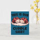 This Is Our Cuddle Shirt Cute Ladybug Couple Karte (Gelbe Blume)