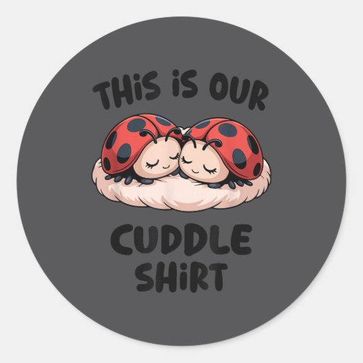 This Is Our Cuddle Shirt Cute Ladybug Couple Runder Aufkleber (Vorderseite)