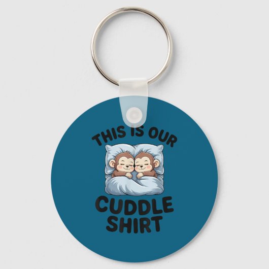 This Is Our Cuddle Shirt Cute Monkeys Schlüsselanhänger (Vorderseite)