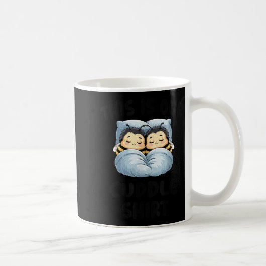 This Is Our Cuddle Shirt Cute Snuggly Bee Couple Kaffeetasse (Rechts)