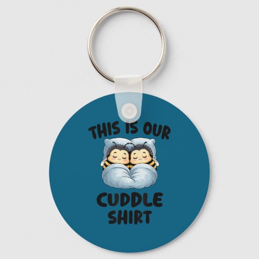 This Is Our Cuddle Shirt Cute Snuggly Bee Couple Schlüsselanhänger (Vorderseite)