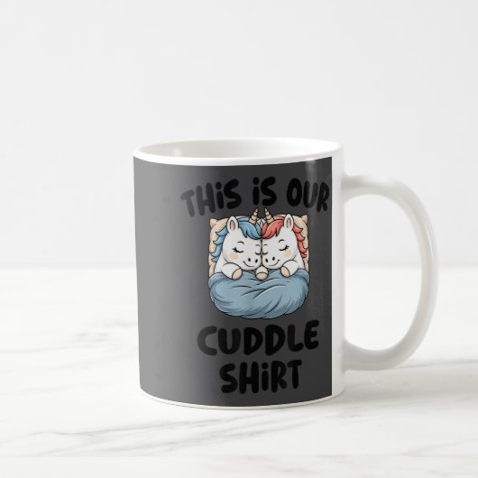 This Is Our Cuddle Shirt Magical Unicorn Kaffeetasse (Rechts)