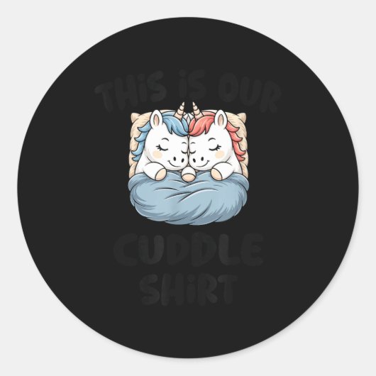 This Is Our Cuddle Shirt Magical Unicorn Runder Aufkleber (Vorderseite)