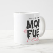 This Is Some Mom Fuel Coffee Mug | Mother's Day Jumbo-Tasse (Vorderseite Rechts)