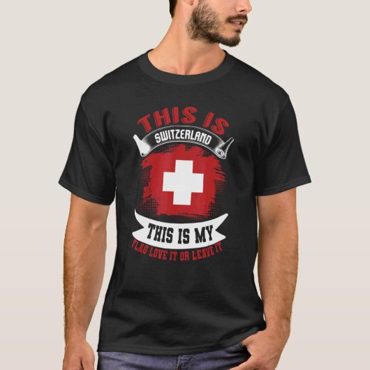 This Is Switzerland This Is My Flag  Swiss 1 T-Shirt (Vorderseite)