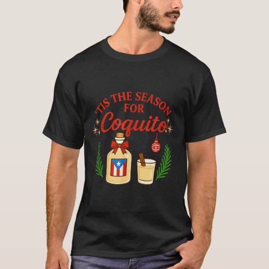 This Is The Season For Coquito Funny Boricua Xmas T-Shirt (Vorderseite)