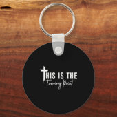 This Is The Turning In Dom Men Women Schlüsselanhänger (Vorderseite)