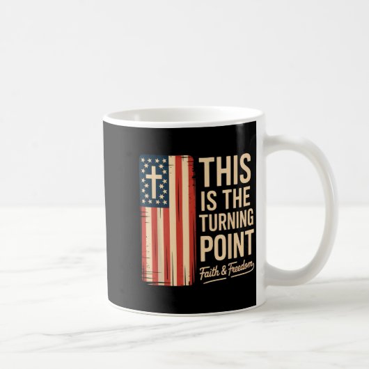 This Is The Turning Int Patriotic Faith Usa Kaffeetasse (Rechts)