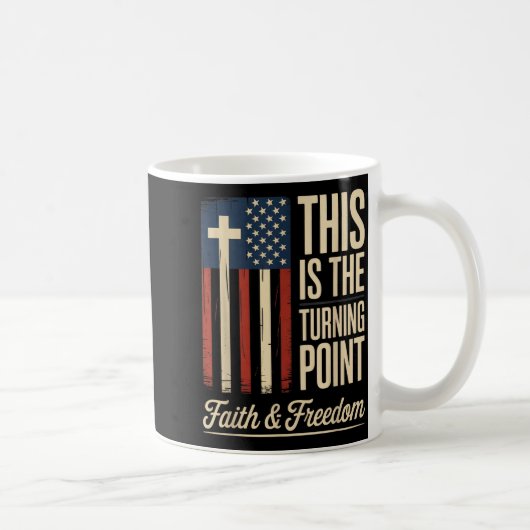 This Is The Turning Int Patriotic Faith Usa Kaffeetasse (Rechts)