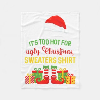 This is Too Hot for Ugly Christmas Sweaters Xmas Fleecedecke